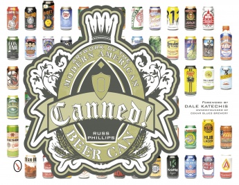 , Canned! &#8211; The Artwork of the Modern American Beer Can