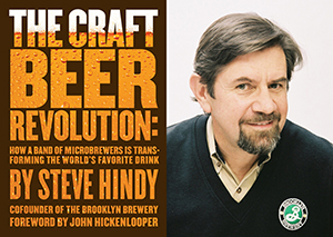 The Craft Beer Revolution - by Steve Hindy