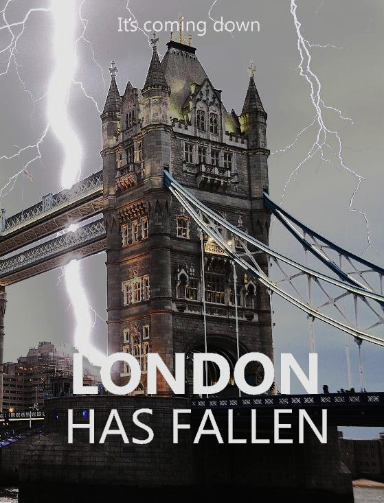 London Has Fallen