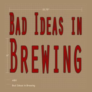 , Bad Ideas In Brewing – Bacon Beer