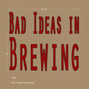 , Bad Ideas In Brewing – Buttermilk Biscuit Beer