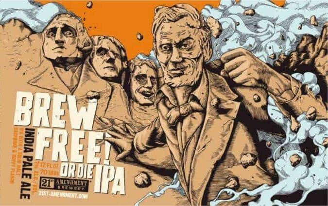 Artwork for 21st Amendment Brewery's Brew Free! Or Die IPA, featuring a stylized illustration of four figures resembling US presidents, evoking a Mount Rushmore scene, with one figure breaking free from the rock